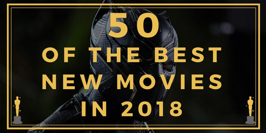 Image for 50 Of The Best New Movies 2018: UK Release Dates Calendar