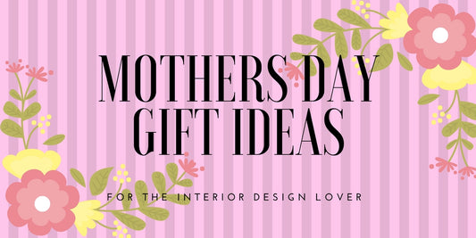 Image for Mother's Day: Interior Design Gift Ideas She'll Love