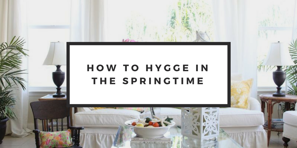Image for How To: Hygge In The Springtime